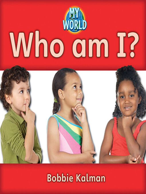 Title details for Who am I? by Bobbie Kalman - Available